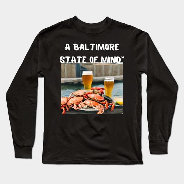 A BALTIMORE STATE OF MIND DESIGN Long Sleeve T-Shirt by The C.O.B. Store